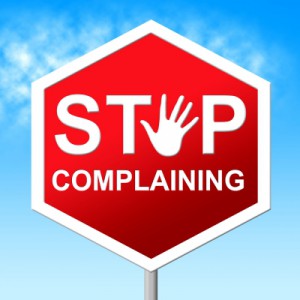 How to Stop Complaining and Be Happy